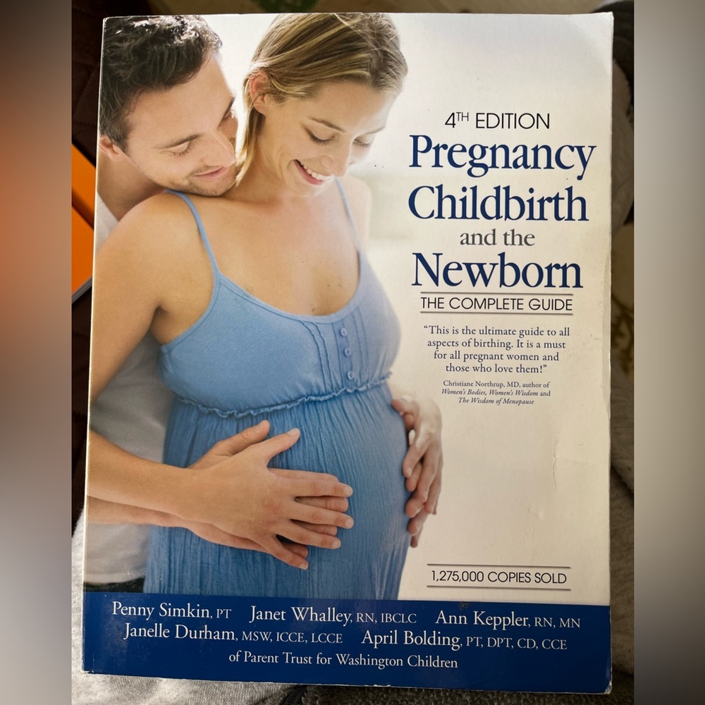 PREGNANCY CHILDBIRTH AND THE NEWBORN COMPLETE GUIDE 4th Edition
